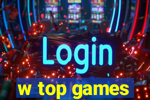 w top games